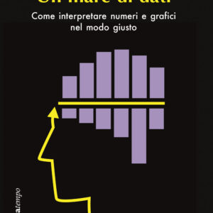 Libro mare di dati. Come interpretare numeri e grafici nel modo giusto di Göran Grimvall - ean 9788822046215 - edizioni Dedalo