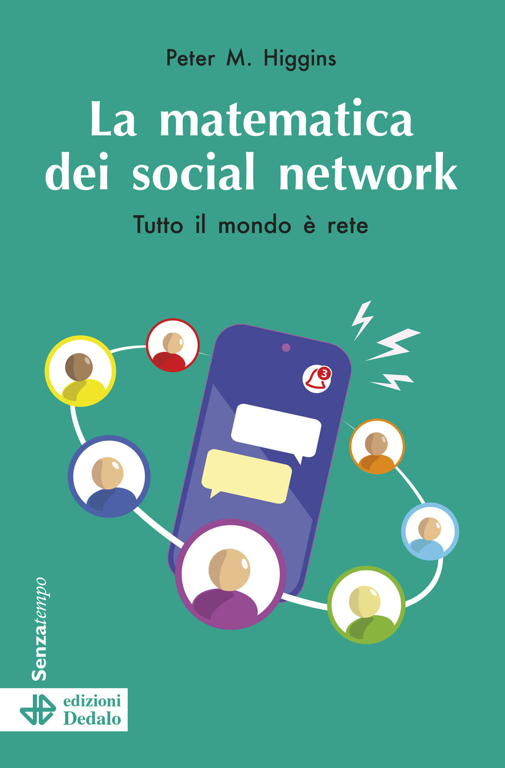 Libro matematica dei social network. Tutto il mondo è rete di Peter M. Higgins - ean 9788822046277 - edizioni Dedalo