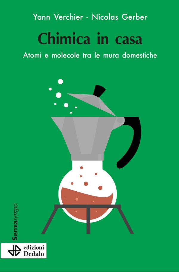 Libro Chimica in casa. Atomi e molecole tra le mura domestiche di Yann Verchier; Nicolas Gerber - ean 9788822046291 - edizioni Dedalo