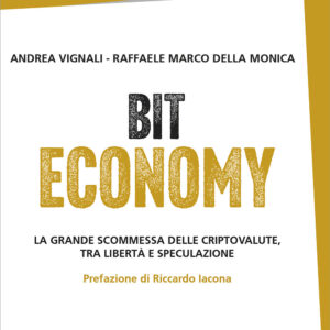 Libro Bit Economy. La grande scommessa delle criptovalute