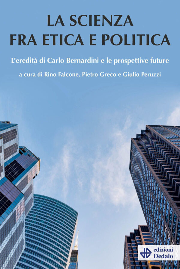 Libro scienza tra etica e politica. L'eredità di Carlo Bernardini e le prospettive future di  - ean 9788822063373 - edizioni Dedalo