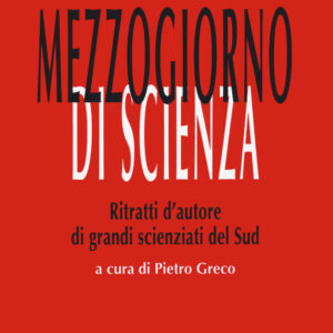 Libro Mezzogiorno di scienza. Ritratti d'autore di grandi scienziati del Sud di  - ean 9788822063397 - edizioni Dedalo