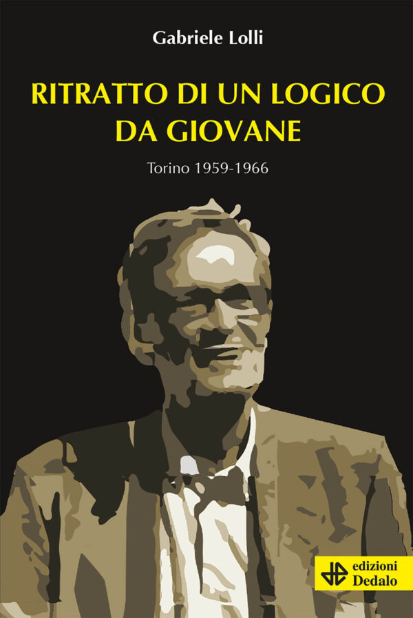 Libro Ritratto di un logico da giovane. Torino 1959-1966 di Gabriele Lolli - ean 9788822063489 - edizioni Dedalo