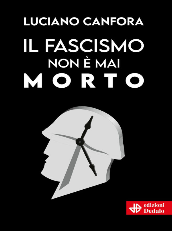 Libro fascismo non è mai morto di Luciano Canfora - ean 9788822063502 - edizioni Dedalo