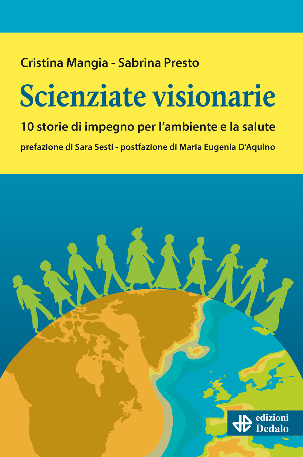 Libro Scienziate visionarie. 10 storie di impegno per l’ambiente e la salute di Cristina Mangia; Sabrina Presto - ean 9788822063540 - edizioni Dedalo