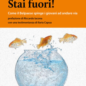 Libro Stai fuori! Come il Belpaese spinge i giovani ad andare via di Alessandro Foti - ean 9788822063557 - edizioni Dedalo