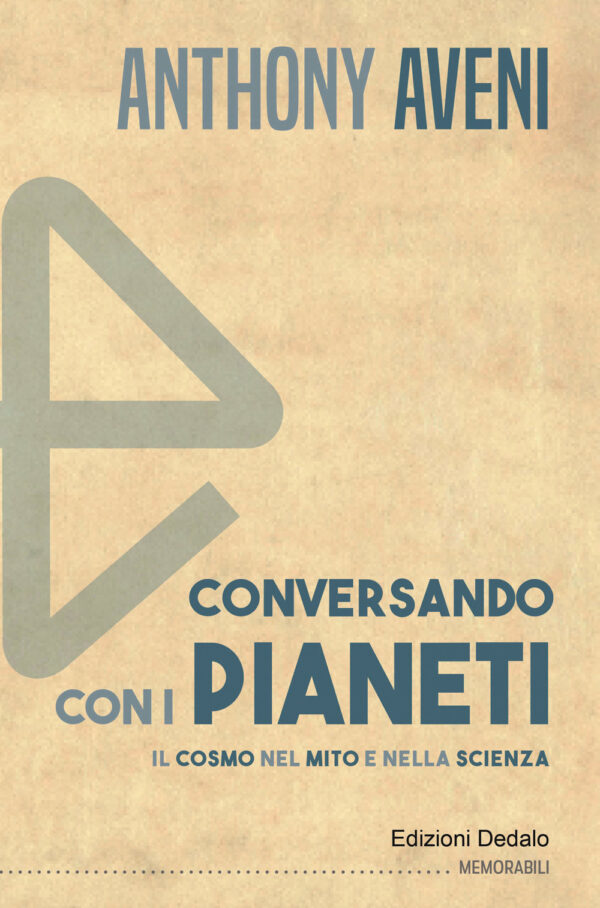 Libro Conversando con i pianeti. Il cosmo nel mito e nella scienza di Anthony Aveni - ean 9788822065162 - edizioni Dedalo