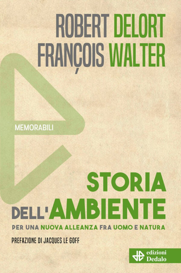 Libro Storia dell'ambiente. Per una nuova alleanza fra uomo e natura di Robert Delort; François Walter - ean 9788822065209 - edizioni Dedalo