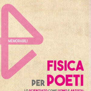 Libro Fisica per poeti. Lo scienziato come uomo e artista: storia della fisica da Galileo ai nostri giorni di Robert H. March - ean 9788822065230 - edizioni Dedalo