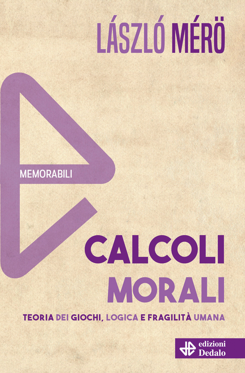 Libro Calcoli morali. Teoria dei giochi