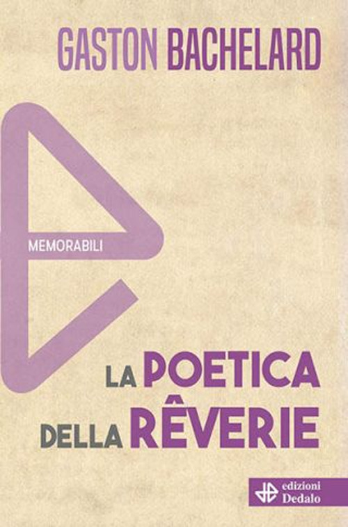 Libro poetica della rêverie di Gaston Bachelard - ean 9788822065278 - edizioni Dedalo