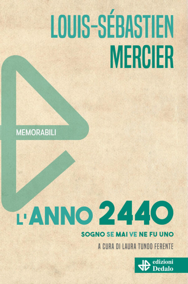 Libro anno 2440. Sogno se mai ve ne fu uno di Louis-Sebastien Mercier - ean 9788822065285 - edizioni Dedalo