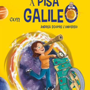 Libro A Pisa con Galileo. Andrea scopre l'Universo di Silvia Merialdo - ean 9788822067029 - edizioni Dedalo