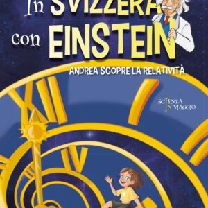 Libro In Svizzera con Einstein. Andrea scopre la relatività di Silvia Merialdo - ean 9788822067067 - edizioni Dedalo
