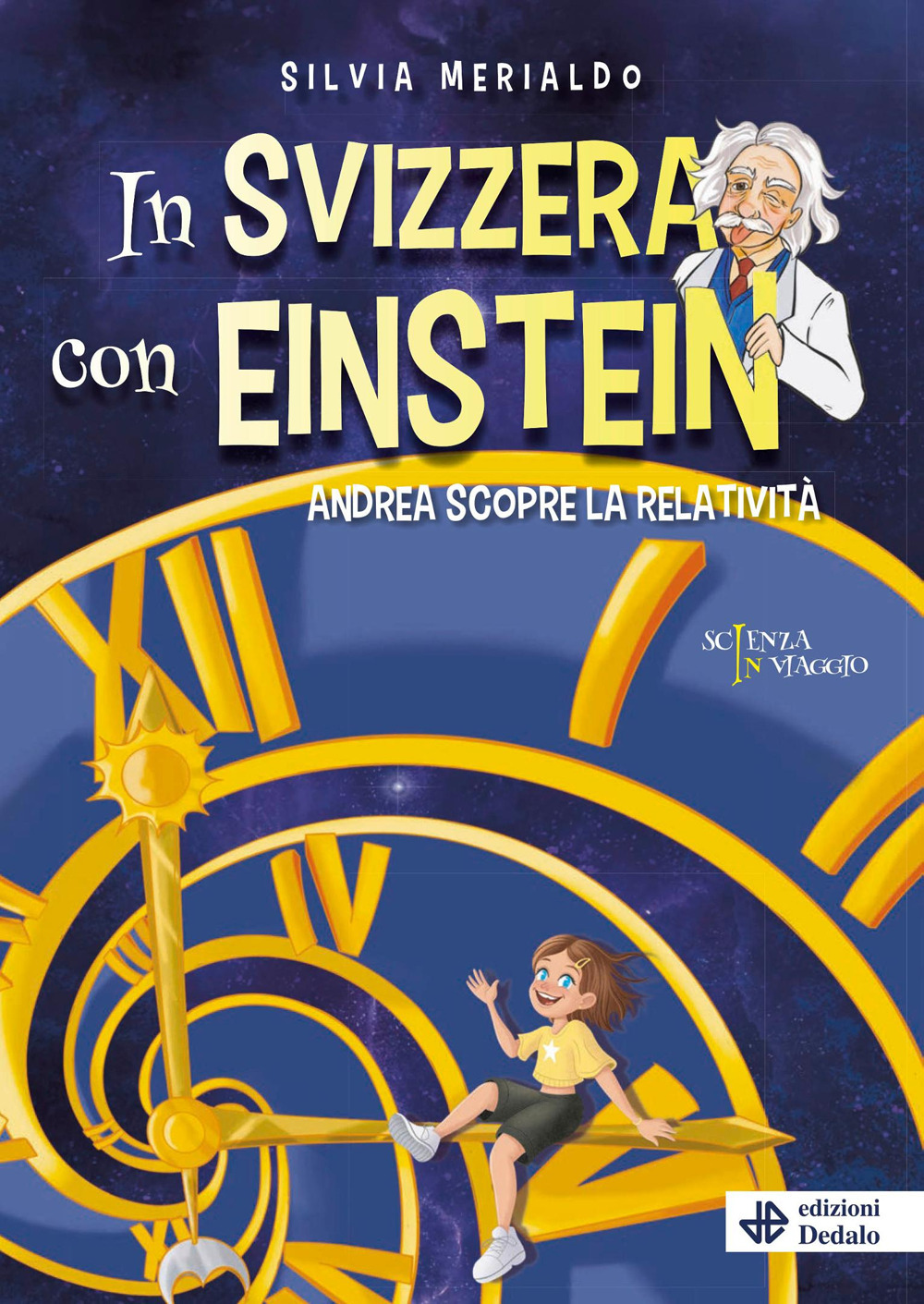 Libro In Svizzera con Einstein. Andrea scopre la relatività di Silvia Merialdo - ean 9788822067067 - edizioni Dedalo