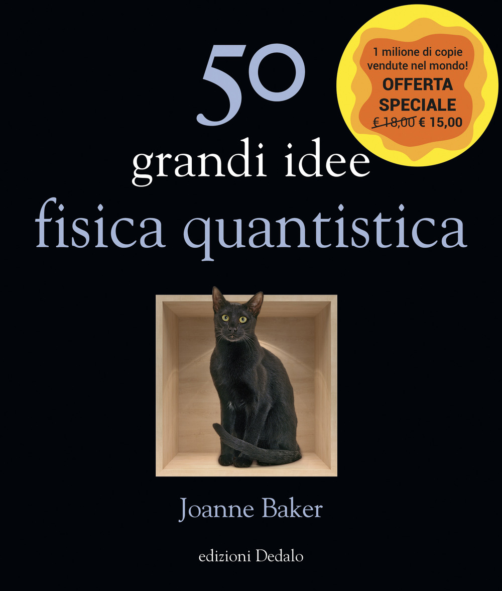 Libro 50 grandi idee. Fisica quantistica di Joanne Baker - ean 9788822068927 - edizioni Dedalo