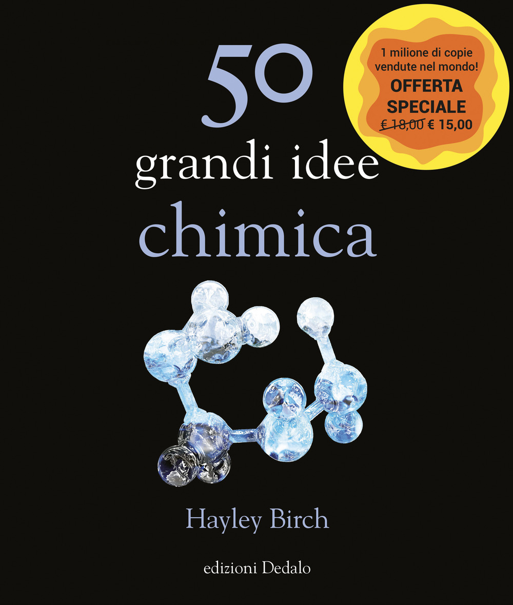 Libro 50 grandi idee. Chimica di Hayley Birch - ean 9788822068934 - edizioni Dedalo