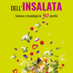 Libro entropia dell'insalata. Scienza e tecnologia in 50 perché di Marco Galluccio - ean 9788822069146 - edizioni Dedalo