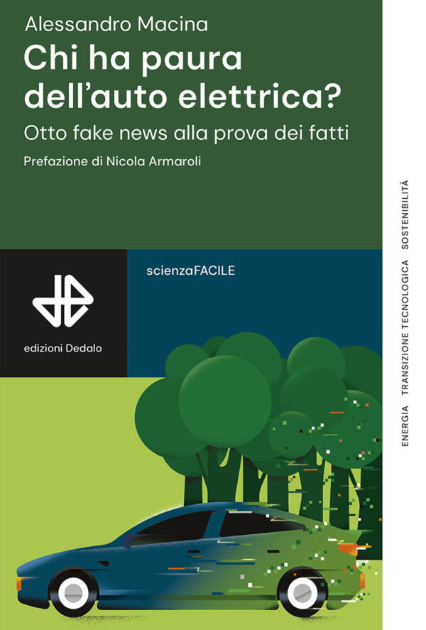 Libro Chi ha paura dell'auto elettrica? Otto fake news alla prova dei fatti di Alessandro Macina - ean 9788822069221 - edizioni Dedalo