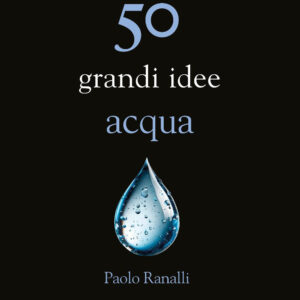 Libro 50 grandi idee acqua di Paolo Ranalli - ean 9788822069306 - edizioni Dedalo