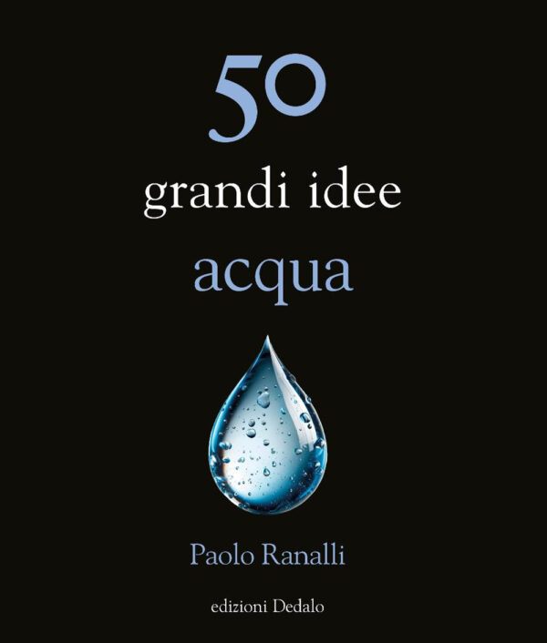 Libro 50 grandi idee acqua di Paolo Ranalli - ean 9788822069306 - edizioni Dedalo