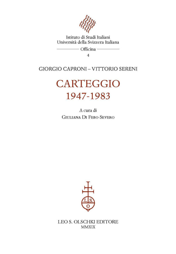 Libro Carteggio 1947-1983 di Giorgio Caproni; Vittorio Sereni - ean 9788822266125 - Olschki