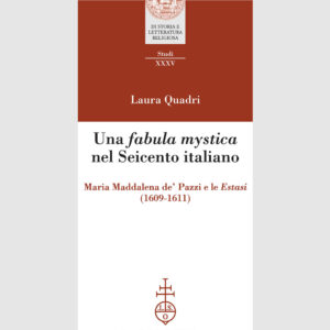 Libro «fabula mystica» nel Seicento italiano. Maria Maddalena de' Pazzi e le «Estasi» (1609-1611) di Laura Quadri - ean 9788822266804 - Olschki