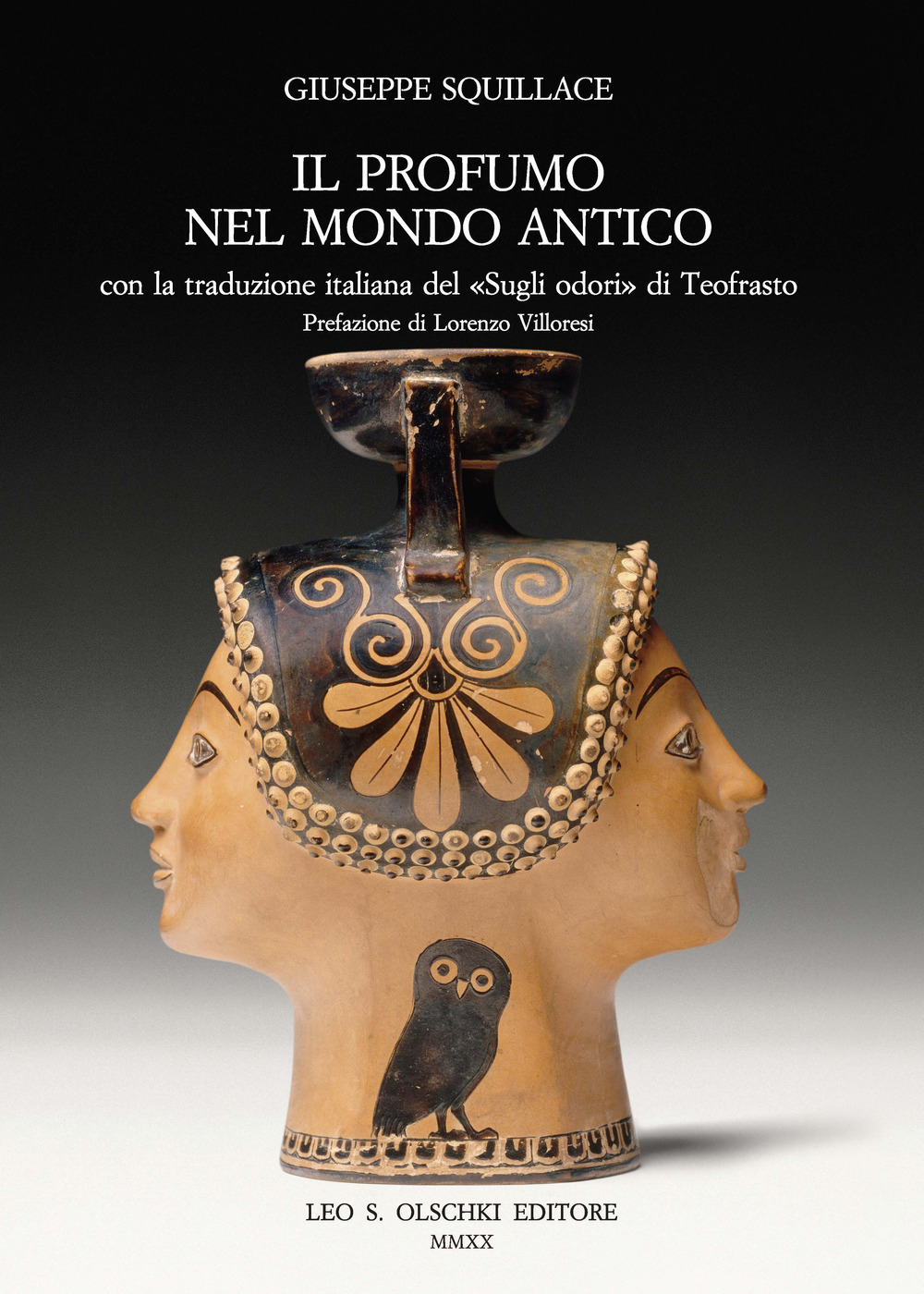 Libro profumo nel mondo antico. Con la traduzione italiana del «Sugli odori» di Teofrasto di Giuseppe Squillace - ean 9788822266880 - Olschki