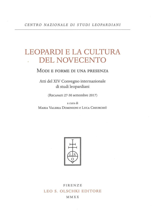 Libro Leopardi e la cultura del Novecento. Modi e forme di una presenza. Atti del 14° Convegno Internazionale di studi leopardiani (Recanati