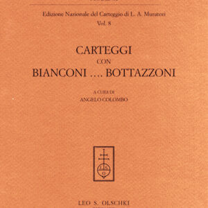 Libro Edizione nazionale del carteggio Muratoriano. Carteggi con Bianconi... Bottazzoni di Ludovico Antonio Muratori - ean 9788822266958 - Olschki
