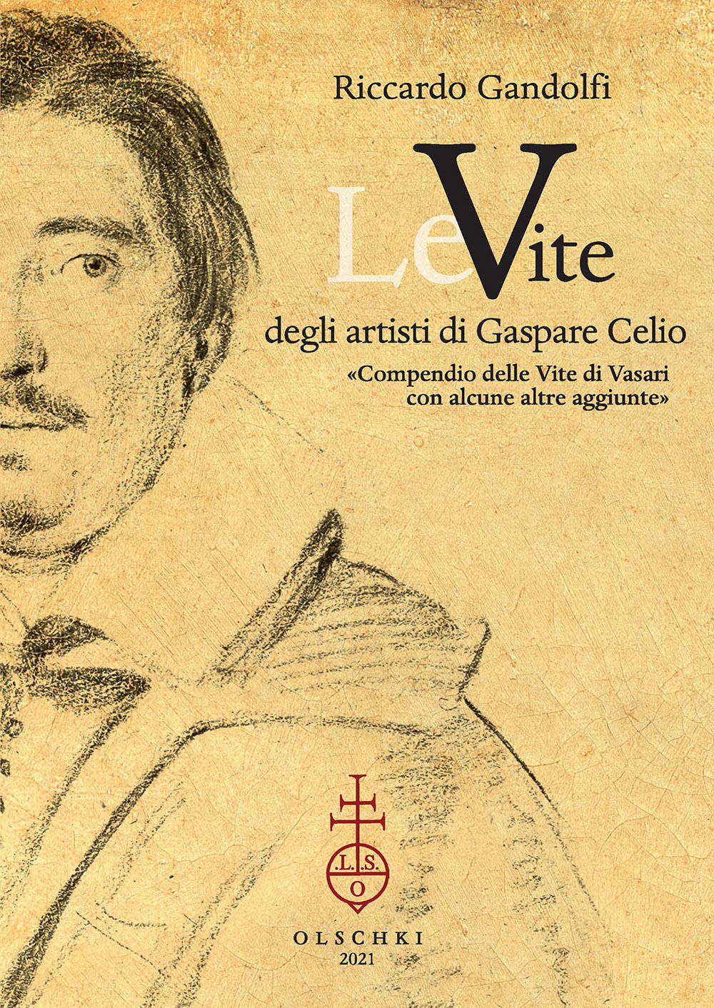 Libro vite degli artisti di Gaspare Celio. «Compendio delle vite di Vasari con alcune altre aggiunte». di Riccardo Gandolfi - ean 9788822267023 - Olschki