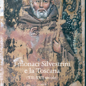 Libro monaci Silvestrini e la Toscana. (XIII-XVII secolo) di  - ean 9788822267054 - Olschki