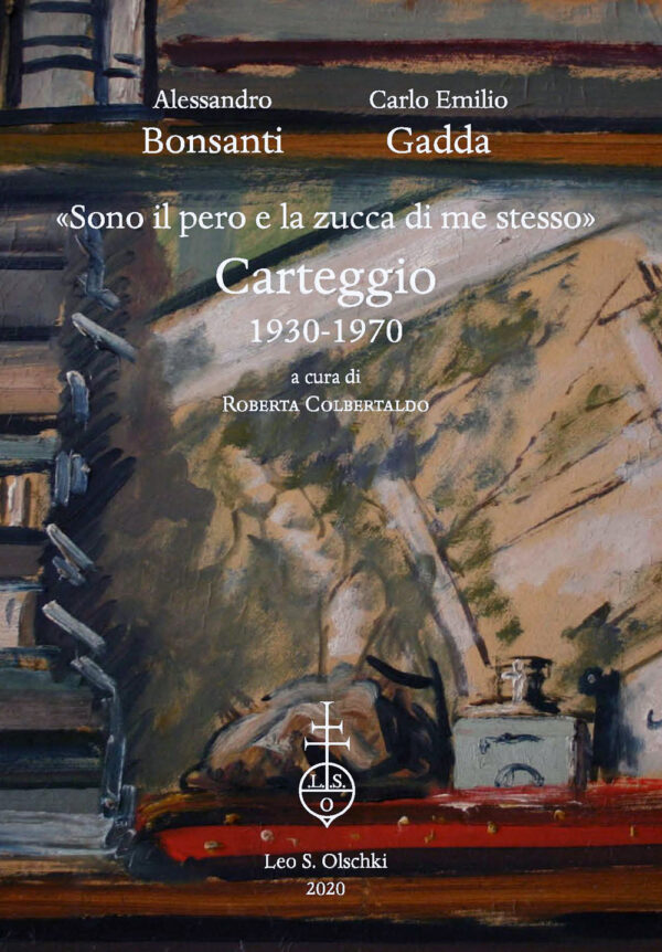 Libro «Sono il pero e la zucca di me stesso». Carteggio 1930-1970 di Carlo Emilio Gadda; Alessandro Bonsanti - ean 9788822267191 - Olschki