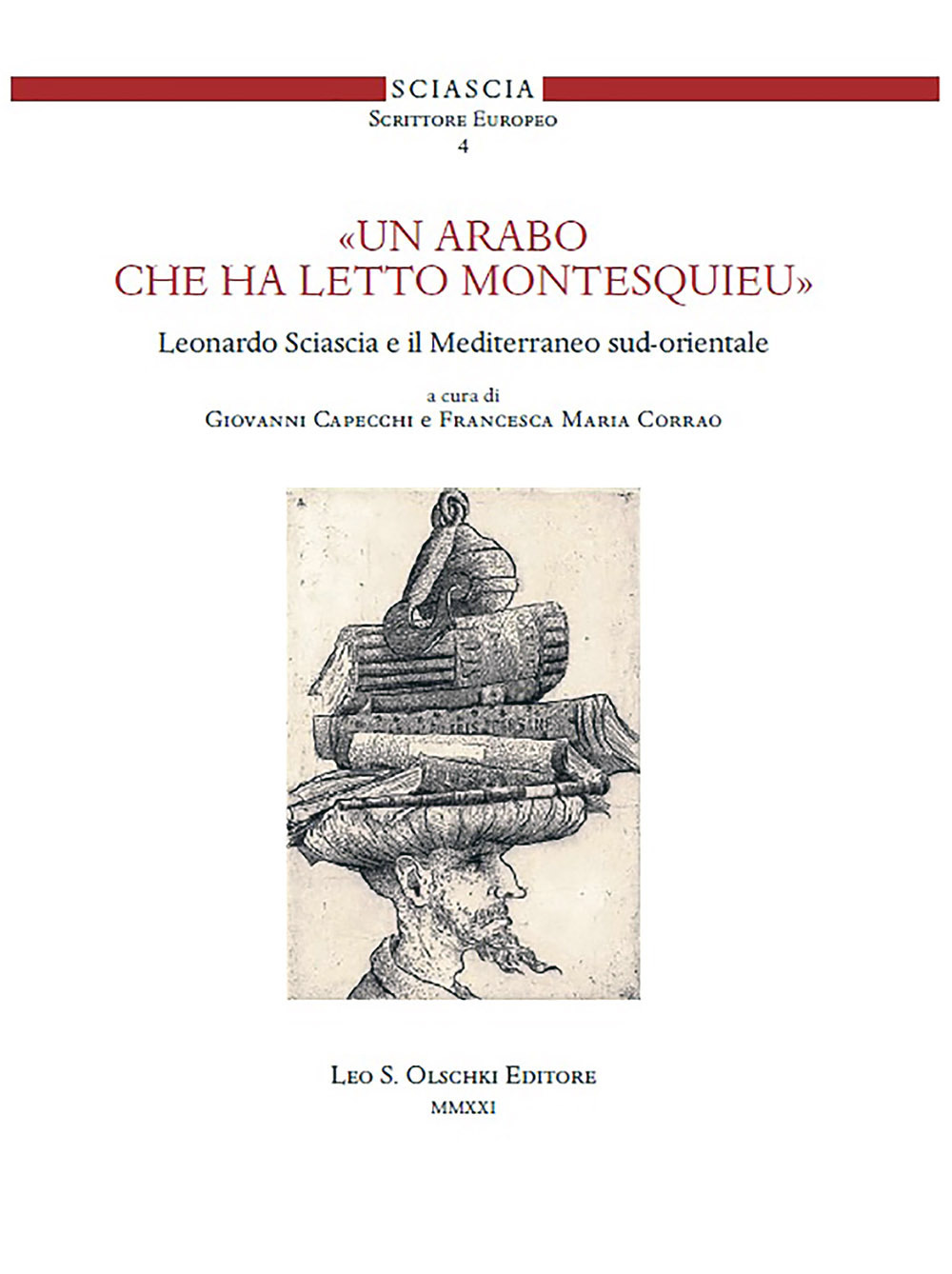 Libro arabo che ha letto Montesquieu». Leonardo Sciascia e il Mediterraneo sud-orientale di - ean 9788822267481 - Olschki