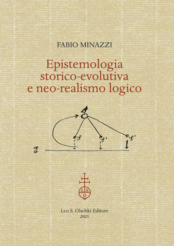 Libro Epistemologia storico-evolutiva e neo-realismo logico di Fabio Minazzi - ean 9788822267504 - Olschki