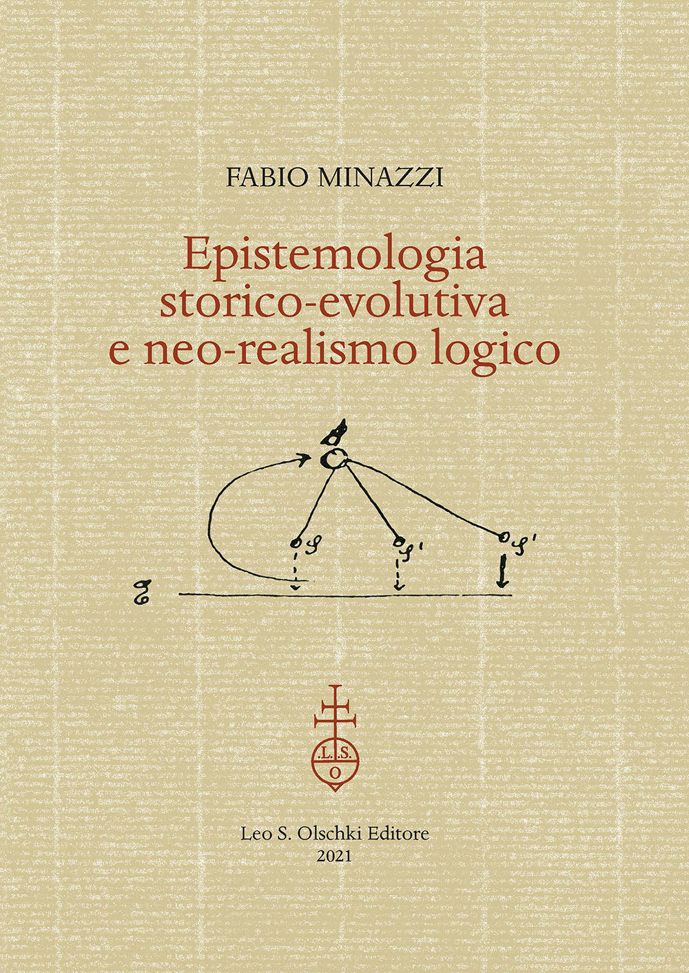 Libro Epistemologia storico-evolutiva e neo-realismo logico di Fabio Minazzi - ean 9788822267504 - Olschki