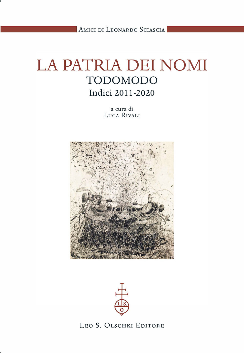Libro patria dei nomi. Todomodo. Indici 2011-2020 di - ean 9788822267535 - Olschki