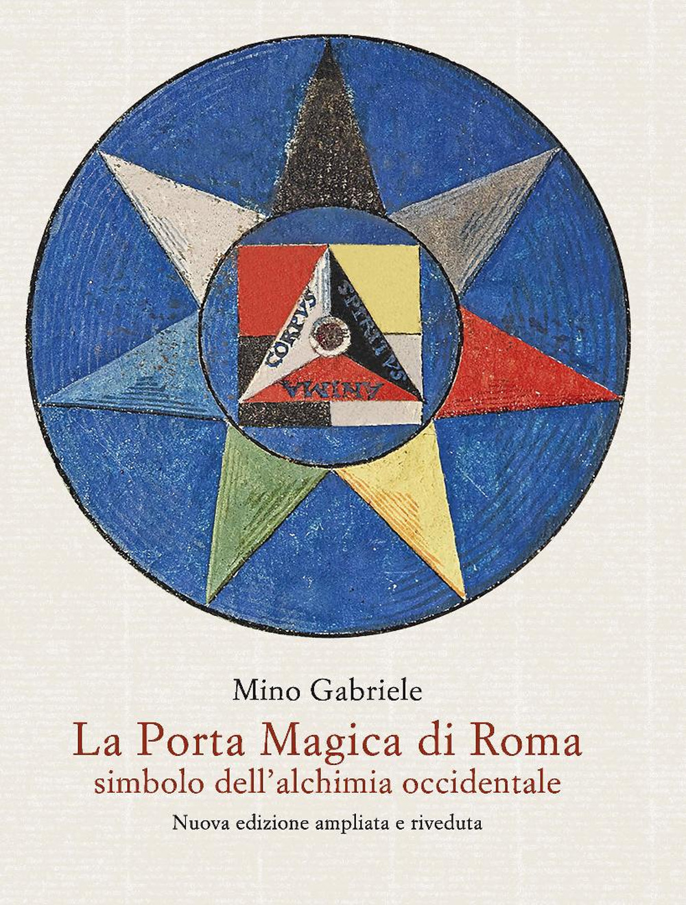 Libro Porta Magica di Roma simbolo dell'alchimia occidentale di Mino Gabriele - ean 9788822267559 - Olschki