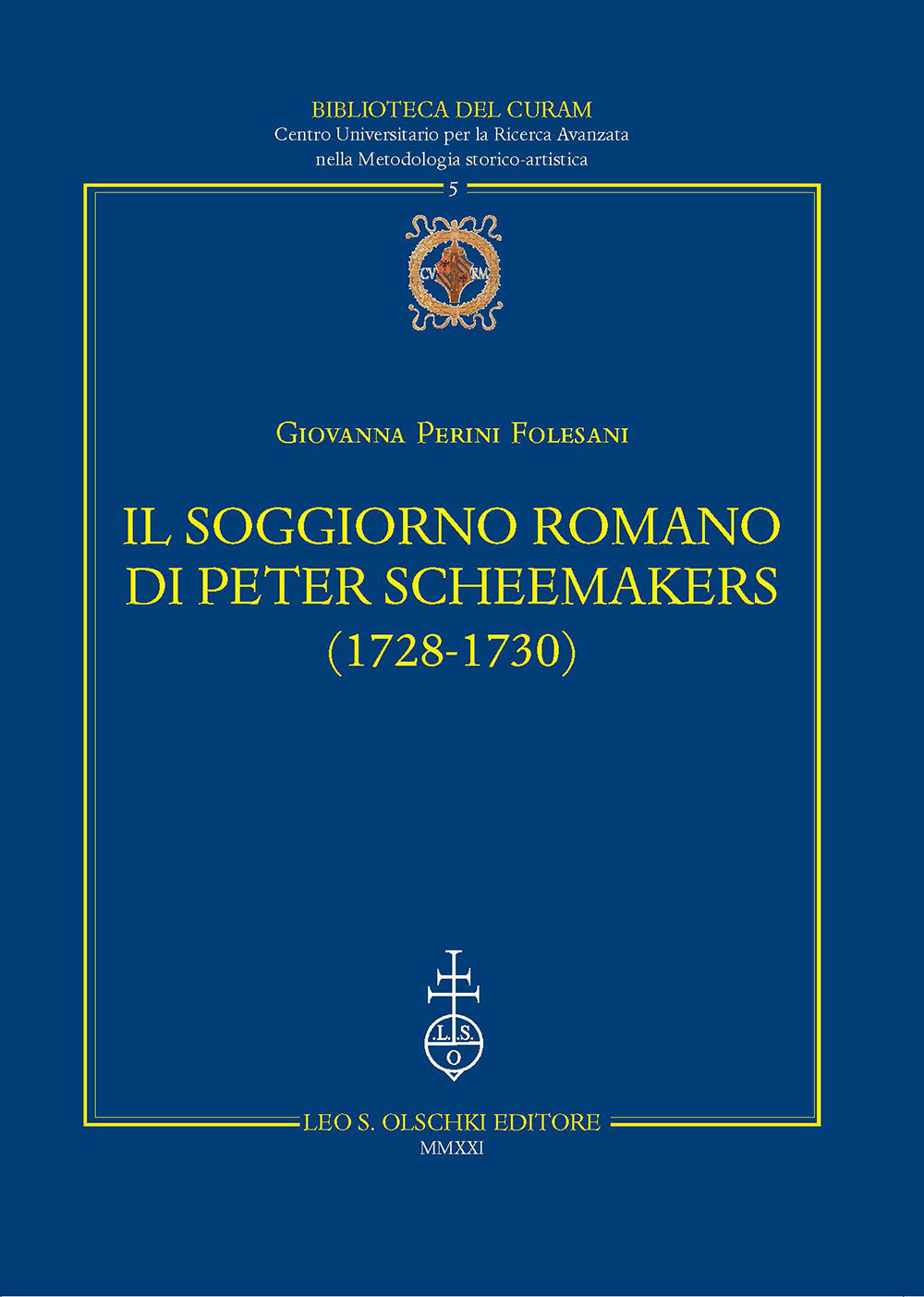 Libro soggiorno romano di Peter Scheemakers (1728-1730) di Giovanna Perini Folesani - ean 9788822267603 - Olschki