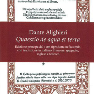 Libro Quaestio de aqua et terra. Edizione principe del 1508 riprodotta in facsimile. Introduzione storica e trascrizione critica del testo latino e 5 traduzioni (italiana