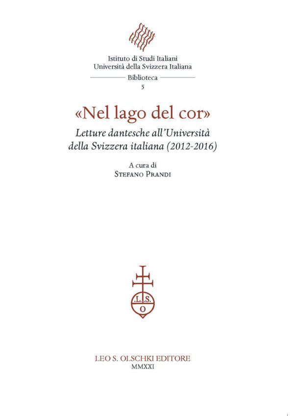 Libro «Nel lago del cor». Letture di Dante all'Università della Svizzera italiana (2012-2016). di  - ean 9788822267849 - Olschki