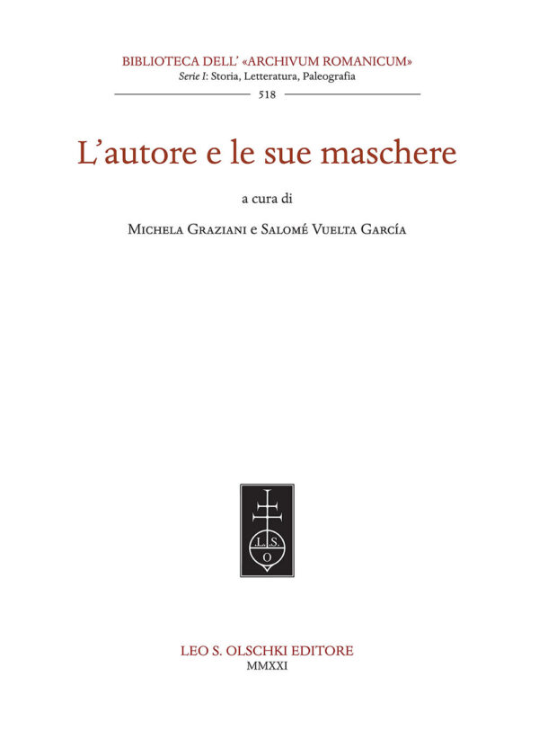 Libro autore e le sue maschere di Michela Graziani; Salomè Vuelta Garcìa - ean 9788822268013 - Olschki