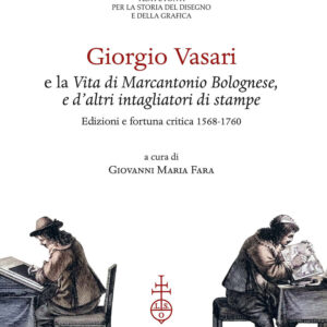 Libro Giorgio Vasari e la «Vita di Marcantonio Bolognese