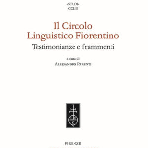 Libro Circolo Linguistico Fiorentino. Testimonianze e frammenti di  - ean 9788822268334 - Olschki