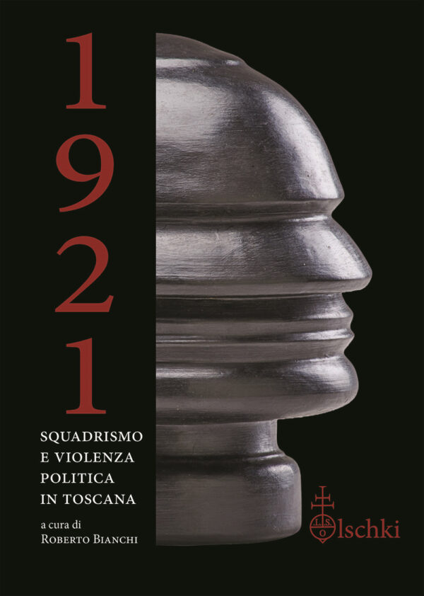 Libro 1921. Squadrismo e violenza politica in Toscana di  - ean 9788822268563 - Olschki