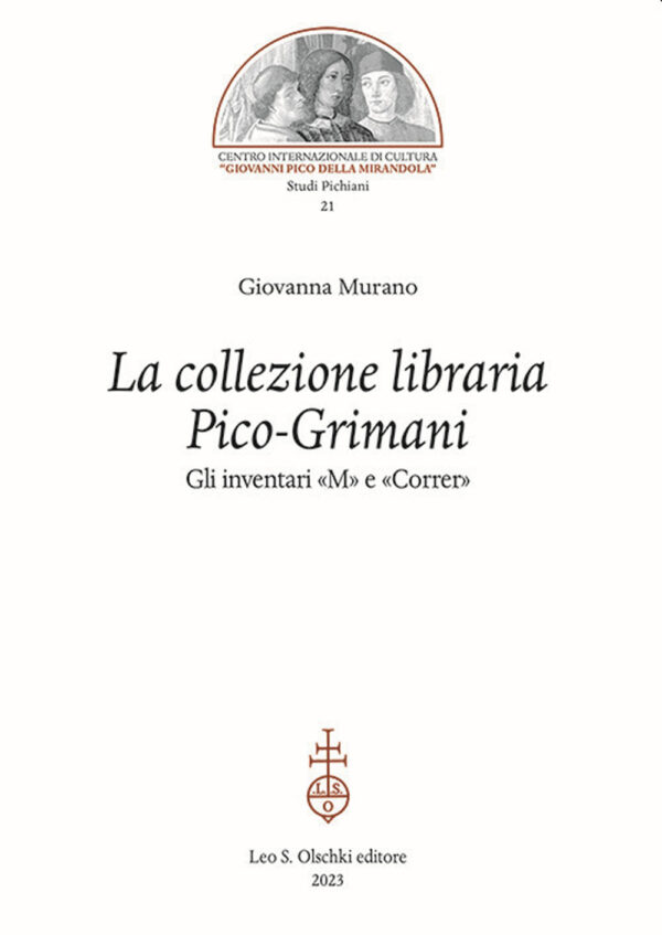 Libro collezione libraria Pico-Grimani. Gli inventari «M» e «Correr» di Giovanna Murano - ean 9788822268587 - Olschki