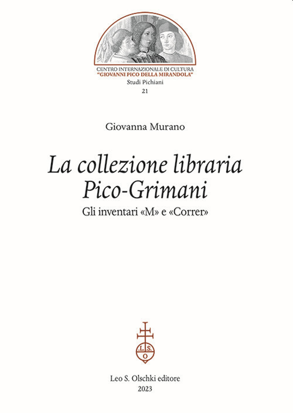 Libro collezione libraria Pico-Grimani. Gli inventari «M» e «Correr» di Giovanna Murano - ean 9788822268587 - Olschki