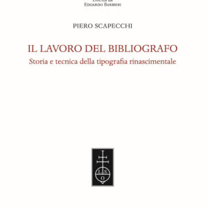 Libro lavoro del bibliografo. Storia e tecnica della tipografia rinascimentale di Piero Scapecchi - ean 9788822268679 - Olschki