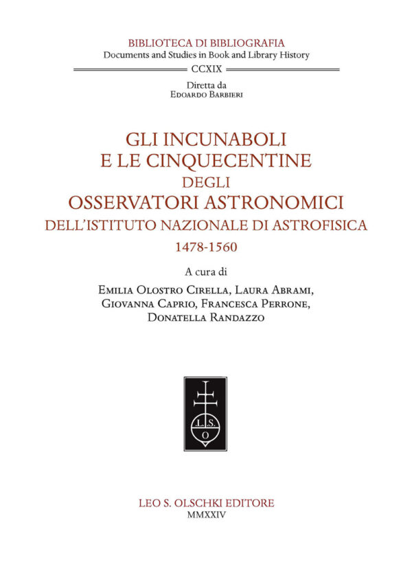 Libro incunaboli e le cinquecentine degli Osservatori astronomici dell'Istituto Nazionale di Astrofisica (1478-1560) di  - ean 9788822268730 - Olschki