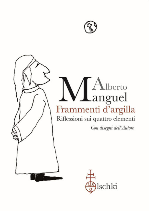 Libro Frammenti d'argilla. Riflessioni sui quattro elementi di Alberto Manguel - ean 9788822268792 - Olschki